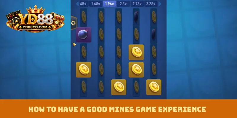 How to have a good Mines Game Experience