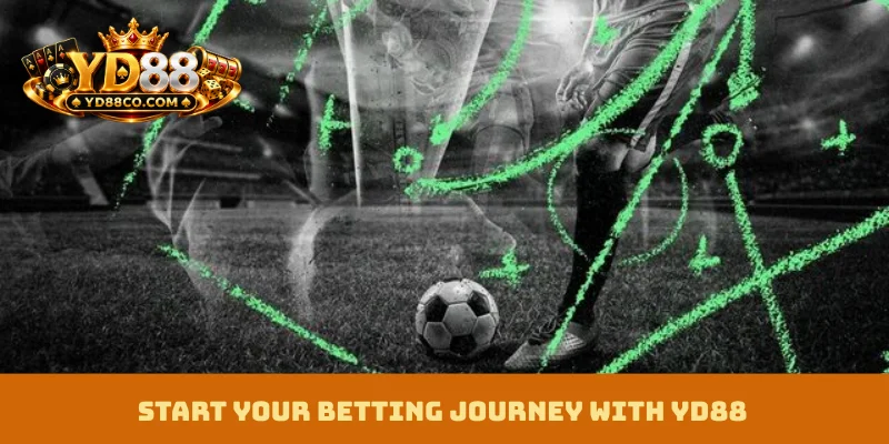 Start your betting journey with YD88