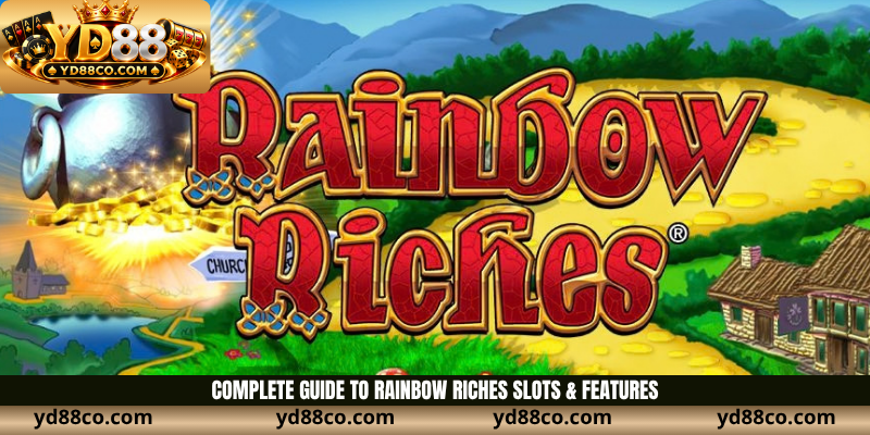 Complete Guide to Rainbow Riches Slots & Features